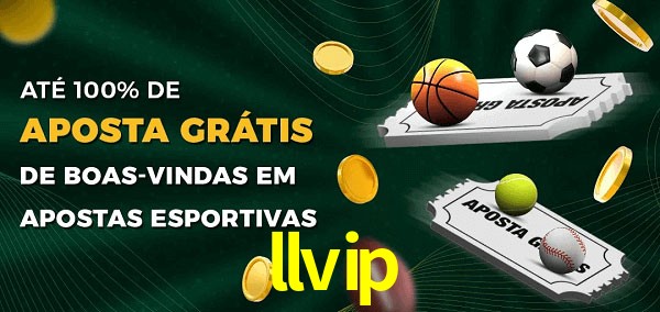 llvip Ate 100% de Aposta Gratis